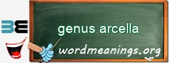 WordMeaning blackboard for genus arcella